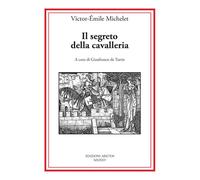 Libri Elisabetta Bonfanti - Il segreto della cavalleria - 2025