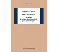 Libri Elisabetta Codazzi - La Societa Benefit. Un Modello Di Gestione Cd. Multis