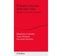 Libri Elisabetta Colombo / Anna Modena / Giovanni Scirocco - Il Nostro Silenzio