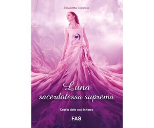 Libri Elisabetta Coppola - Luna sacerdotessa suprema - 2019