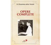 Libri Elisabetta della Trinità (santa) - Opere Complete