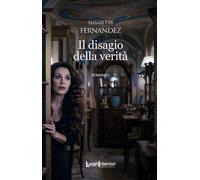 Libri Elisabetta Fernandez - Il Disagio Della Verita