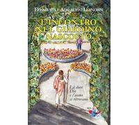 Libri Elisabetta Leandrin / Adalberto Leandrin - L' Incontro Nel Giardino Nascos