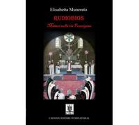 Libri Elisabetta Munerato - Rudiobios. I Misteri Sulla Via Francigena