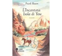 Libri Elisabetta Parri - L'incantata isola di Yew - 2025