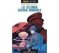 Libri Elisabetta Pauletti / Alessio Zonno - La Seconda Guerra Mondiale. Smart Hi