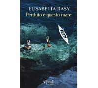 Libri Elisabetta Rasy - Perduto E Questo Mare