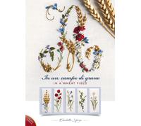 In Un Campo Di Grano-In A Wheat Field - Elisabetta Sforza - 2024