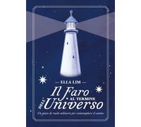 Libri Ella Lim - Il Faro Al Termine Dell'universo. Un Gioco Di Ruolo Solitario P