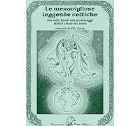Libri Ella Young - Le Meravigliose Leggende Celtiche. Con Note Finali Sui Person