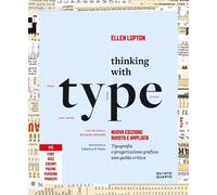 Libri Ellen Lupton - Thinking With Type. Tipografia E Progettazione Grafica: Una