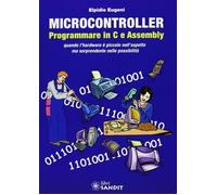 Libri Elpidio Eugeni - Microcontroller. Programmare In C E Assembly. Quando L'ha