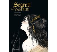 Libri Elsa Whyte, Julie Lègére - I segreti dei vampiri - 2022