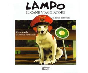 Libri Elvio Barlettani - Lampo il cane viaggiatore - 2014