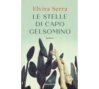 Libri Elvira Serra - Le Stelle Di Capo Gelsomino