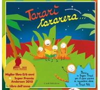 Tararì tararera... Storia in lingua Piripù per il puro piacere di raccontare storie ai Piripù Bibi. Ediz. a colori