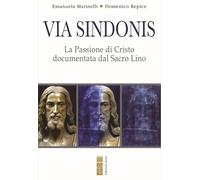 Libri Emanuela Marinelli / Repice Domenico - Via Sindonis. La Passione Di Cristo