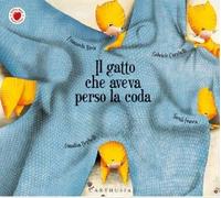 Emanuela Nava – Il gatto che aveva perso la coda – Ediz. illustrata – Copertina rigida