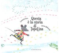 Libri Emanuela Nava - Questa è la storia di TopoLina - 2018