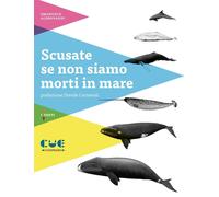 Libri Emanuele Aldrovandi - Scusate Se Non Siamo Morti In Mare