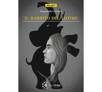 Libri Emanuele Cavarra - Il Barrito Del Liotro