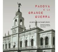 Libri Emanuele Cenghiaro / Piergiovanni Zanetti / Silvia Zava - Padova E La Gran