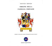 Libri Emanuele Crepaldi - Origine Della Famiglia Crepaldi. Ricerca E Studi Tra U