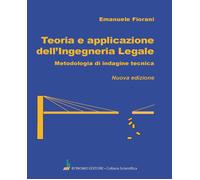 Libri Emanuele Fiorani - Teoria E Applicazione Dell'ingegneria Legale. Metodolog