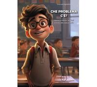 Libri Emanuele Gagliardini - Che Problema C'e? Imparare A Risolvere I Problemi A