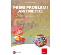Libri Emanuele Gagliardini - Primi Problemi Aritmetici. Esercizi Per La Scuola P