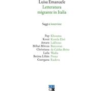Libri Emanuele Luisa - Letteratura Migrante In Italia
