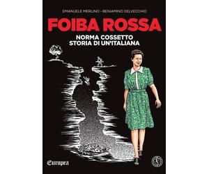 Libri Emanuele Merlino / Beniamino Delvecchio - Foiba Rossa. Norma Cossetto, Sto