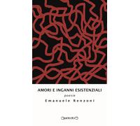 Libri Emanuele Renzoni - Amori e inganni esistenziali - 2023