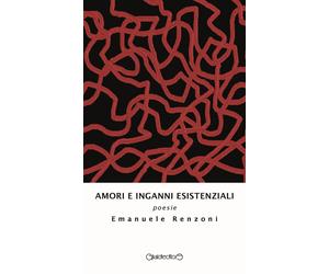 Libri Emanuele Renzoni - Amori e inganni esistenziali - 2023