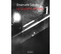 Libri Emanuele Salvato - Le cronache del forte. Vol. 1 - 2023