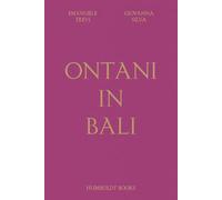 Libri Emanuele Trevi / Giovanna Silva - Ontani In Bali. Ediz. Illustrata
