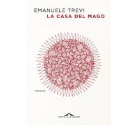 Libri Emanuele Trevi - La Casa Del Mago