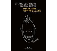 Libri Emanuele Trevi / Mario Trevi - Invasioni Controllate