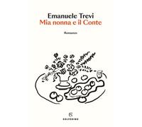 Libri Emanuele Trevi - Mia Nonna E Il Conte