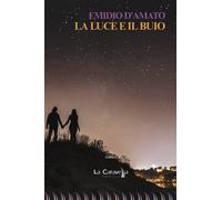 Libri Emidio D'Amato - La luce e il buio - 2016