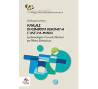 Manuale di pedagogia generativa e sistema-mondo. Epistemologie e comunità pensanti per l'Homo Generativus
