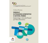 Libri Emiliana Mannese - Manuale Di Pedagogia Generativa E Sistema-Mondo. Episte