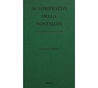 Libri Emiliano Cribari / Corrado Benigni - Autoritratto Della Nostalgia. Un Tacc