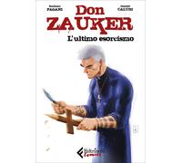 Ultimo Esorcismo. Don Zauker - Emiliano Pagani - 2022