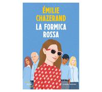 LA FORMICA ROSSA - CHAZERAND EMILIE - LA NUOVA FRONTIERA