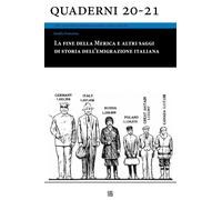 Libri Emilio Franzina - La Fine Della Merica E Altri Saggi Di Storia Dell'emigra