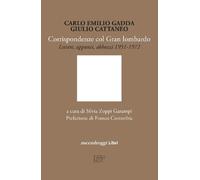 Libri Emilio Gadda Carlo / Giulio Cattaneo - Corrispondenze Col Gran Lombardo. L