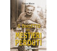 Libri Emilio Magni - Il dialetto dei mestieri perduti - 2015