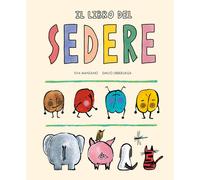 Libri Emilio Urberuaga - Il libro del sedere - 2023 (Siamo8)