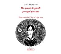 Libri Emily Dickinson - Ho Trovato Le Parole Per Ogni Pensiero